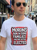 Families tee product image	Morons Run in Some Families funny sarcastic t-shirt